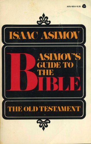 Asimov's Guide to the Bible: The Old Testament, Volume 1 | Historical & Literary Analysis of Biblical Texts | Perfect for Bible Study, Academic Research & Religious Exploration