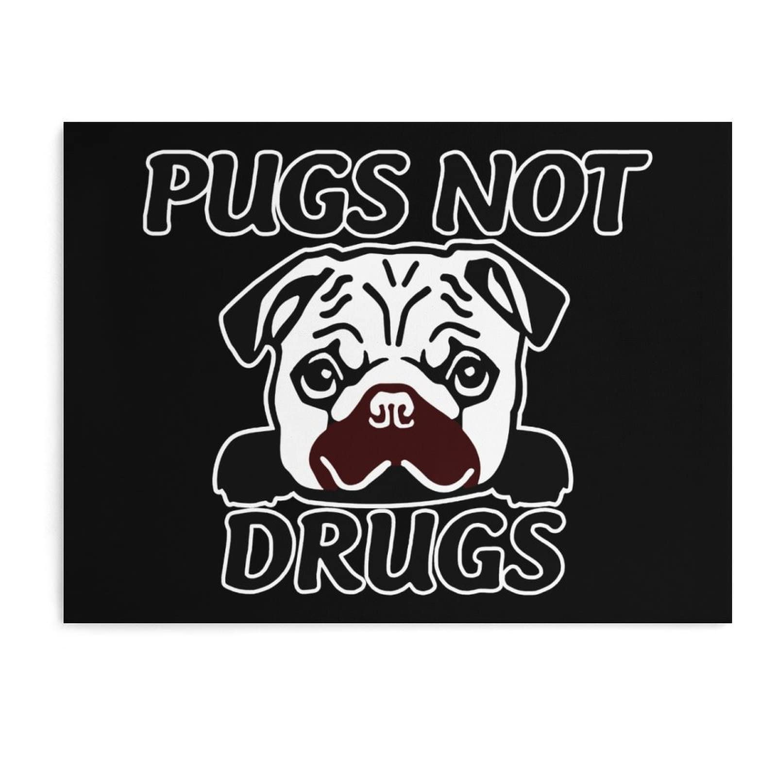 Pugs Not Drugs Canvas Wall Art - 40x30cm Horizontal Dog Painting Poster for Home & Office Decor | Perfect for Living Room, Bedroom, or Gift