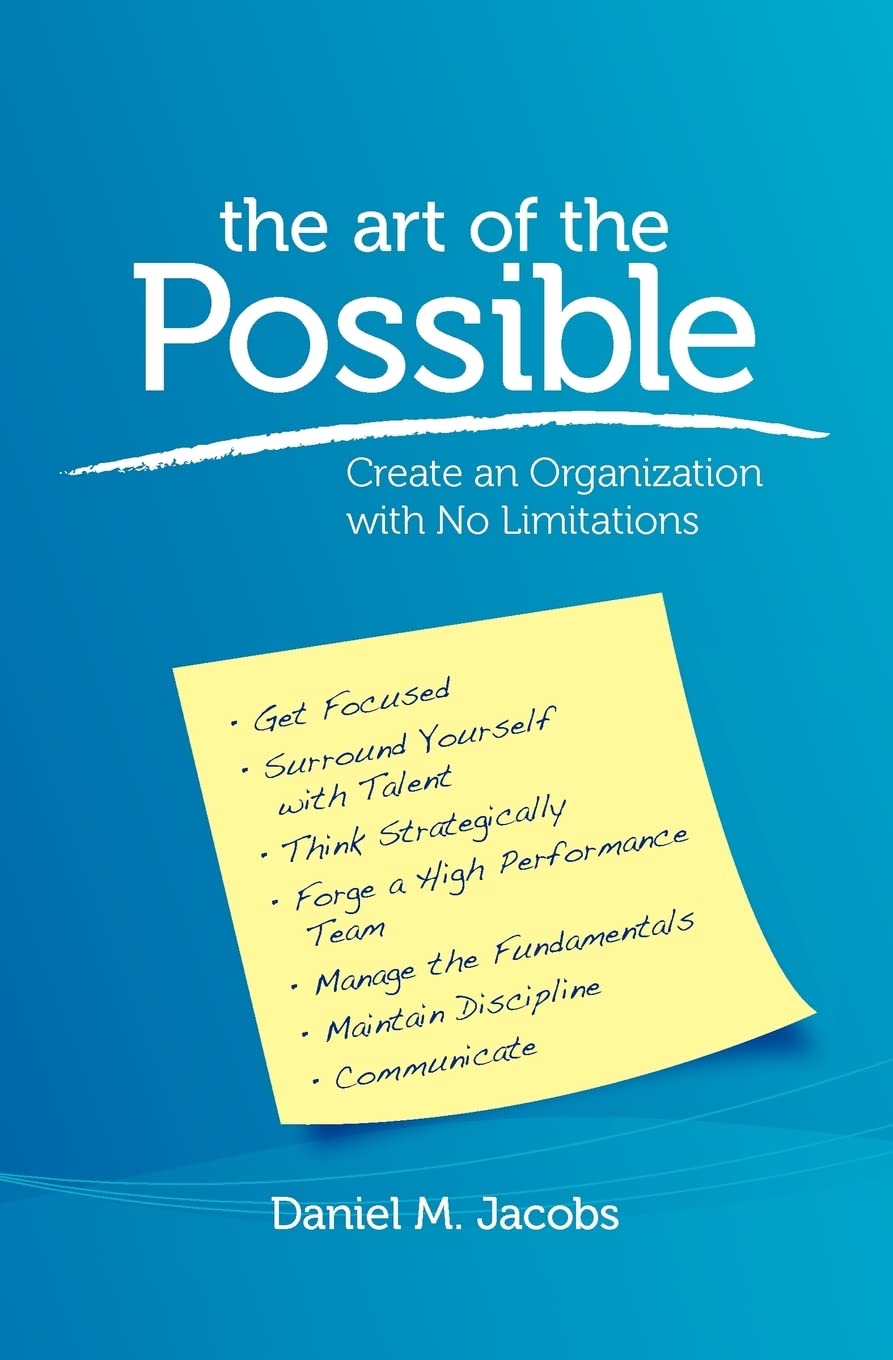 The Art of the Possible: Create an Organization with No Limitations - Ideal for Business Leaders and Entrepreneurs