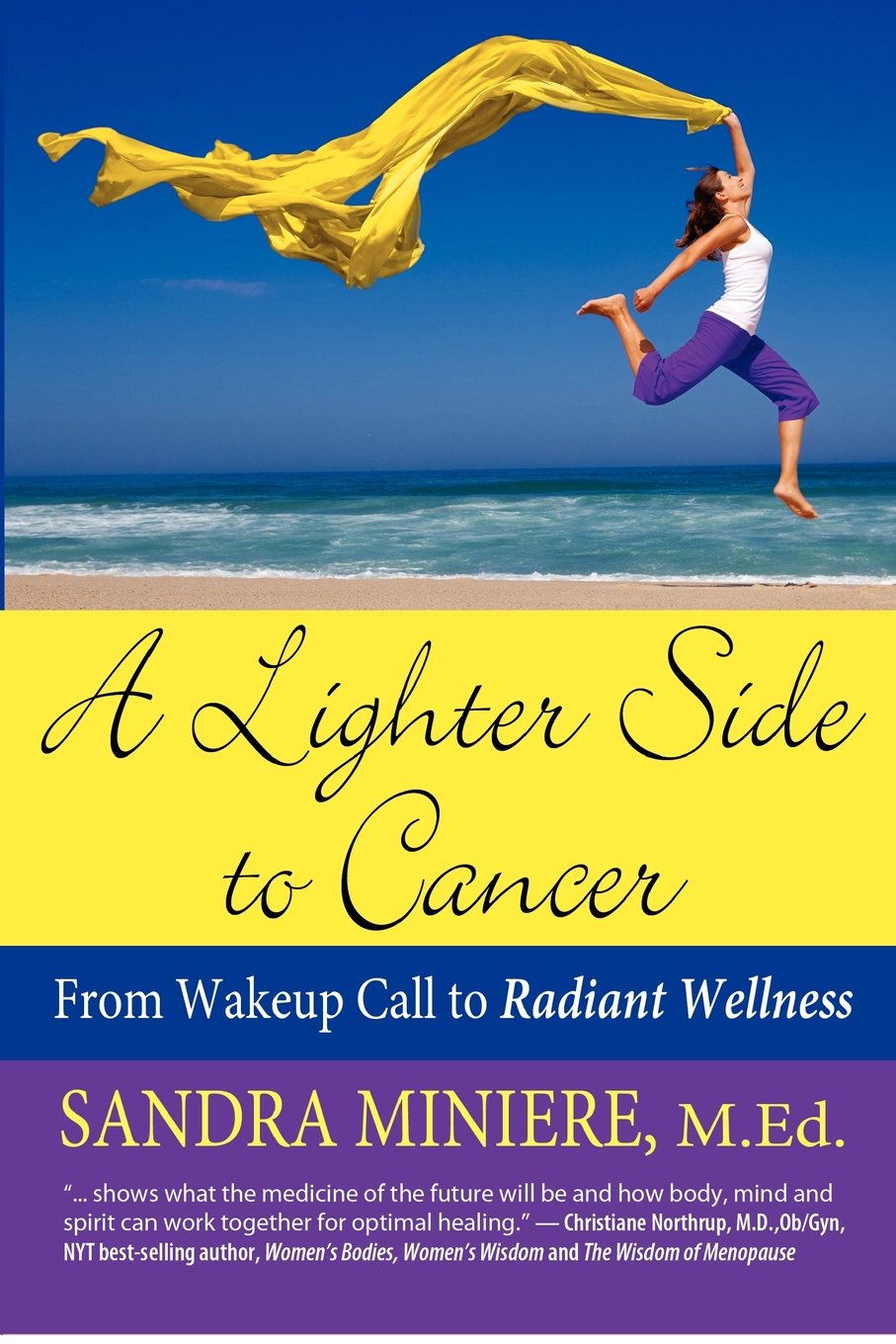 Cancer Wellness Journey: From Wake-Up Call to Radiant Healing - Inspiring Stories & Holistic Recovery Tips for Patients & Caregivers