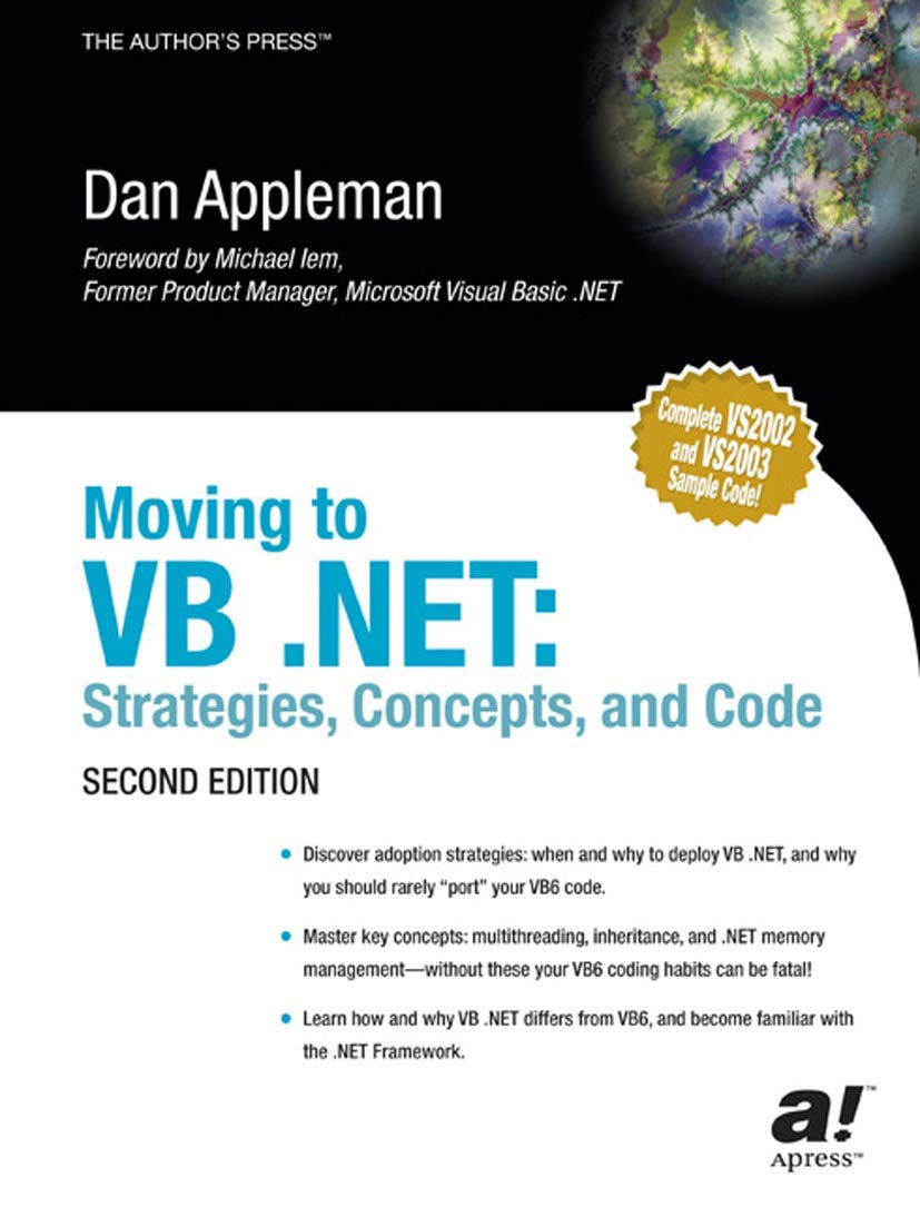 Moving to VB .NET: Strategies, Concepts, and Code, 2nd Edition - Comprehensive Guide for Developers | Upgrade from VB6 to .NET Framework | Perfect for Software Migration Projects
