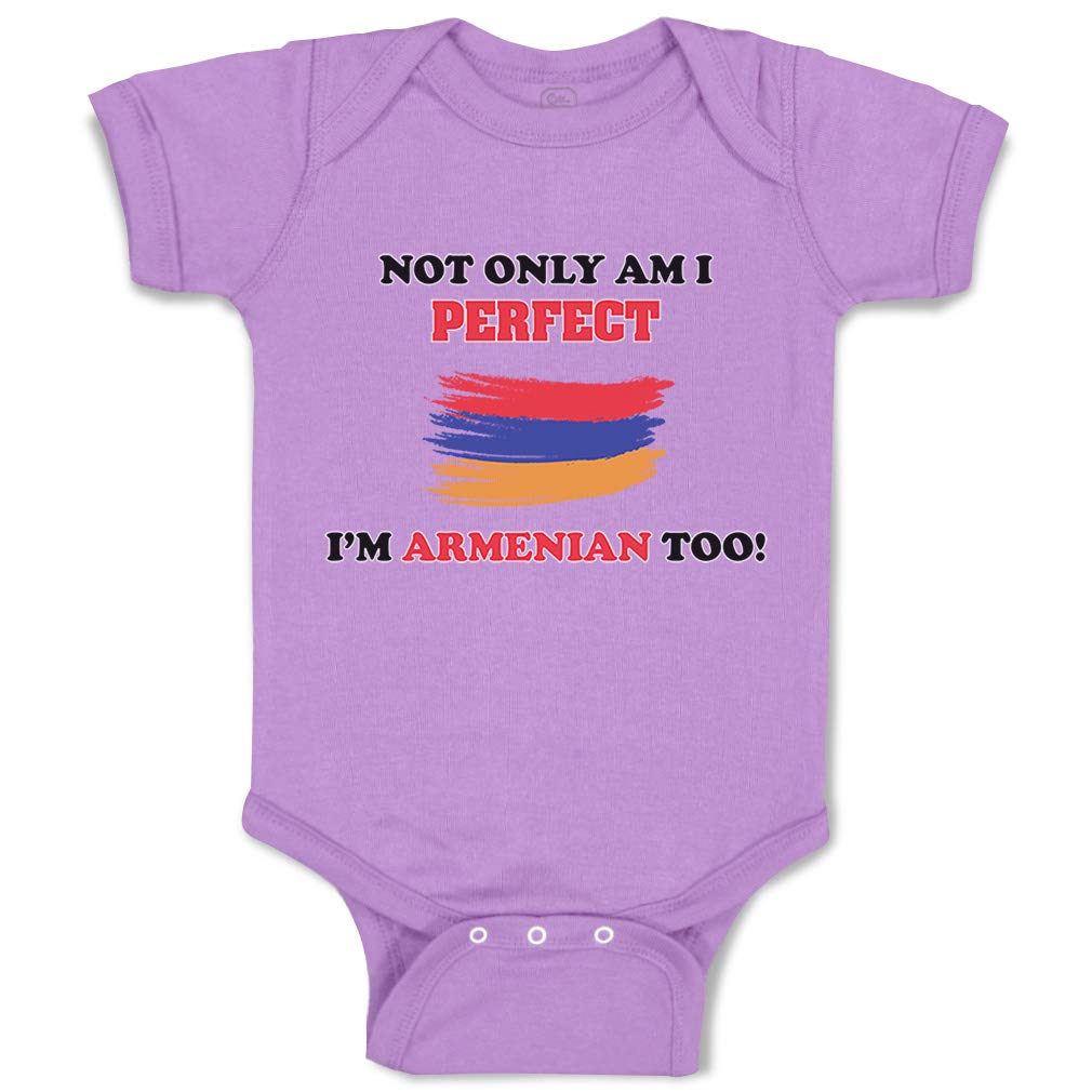 Funny Baby Bodysuit - 'Not Only I'm Perfect I'm Armenian Too' Cute Cotton Outfit for Boys & Girls (6 Months, Lavender) - Perfect for Family Gatherings & Photo Shoots