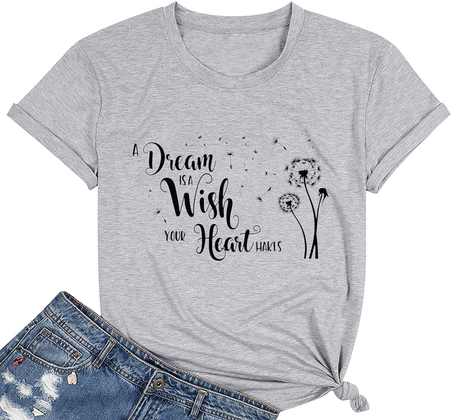 Women's Inspirational Dandelion T-Shirt - 'A Dream is A Wish Your Heart Makes' Quote Tee | Casual Wear, Gift Idea, Motivational Outfit