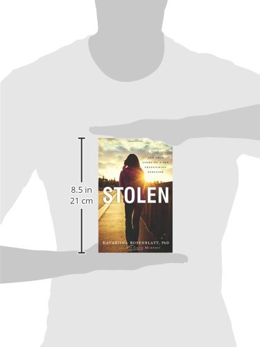 Stolen: The True Story of a Sex Trafficking Survivor - Inspiring Memoir of Courage and Resilience - Perfect for Book Clubs & Social Justice Discussions