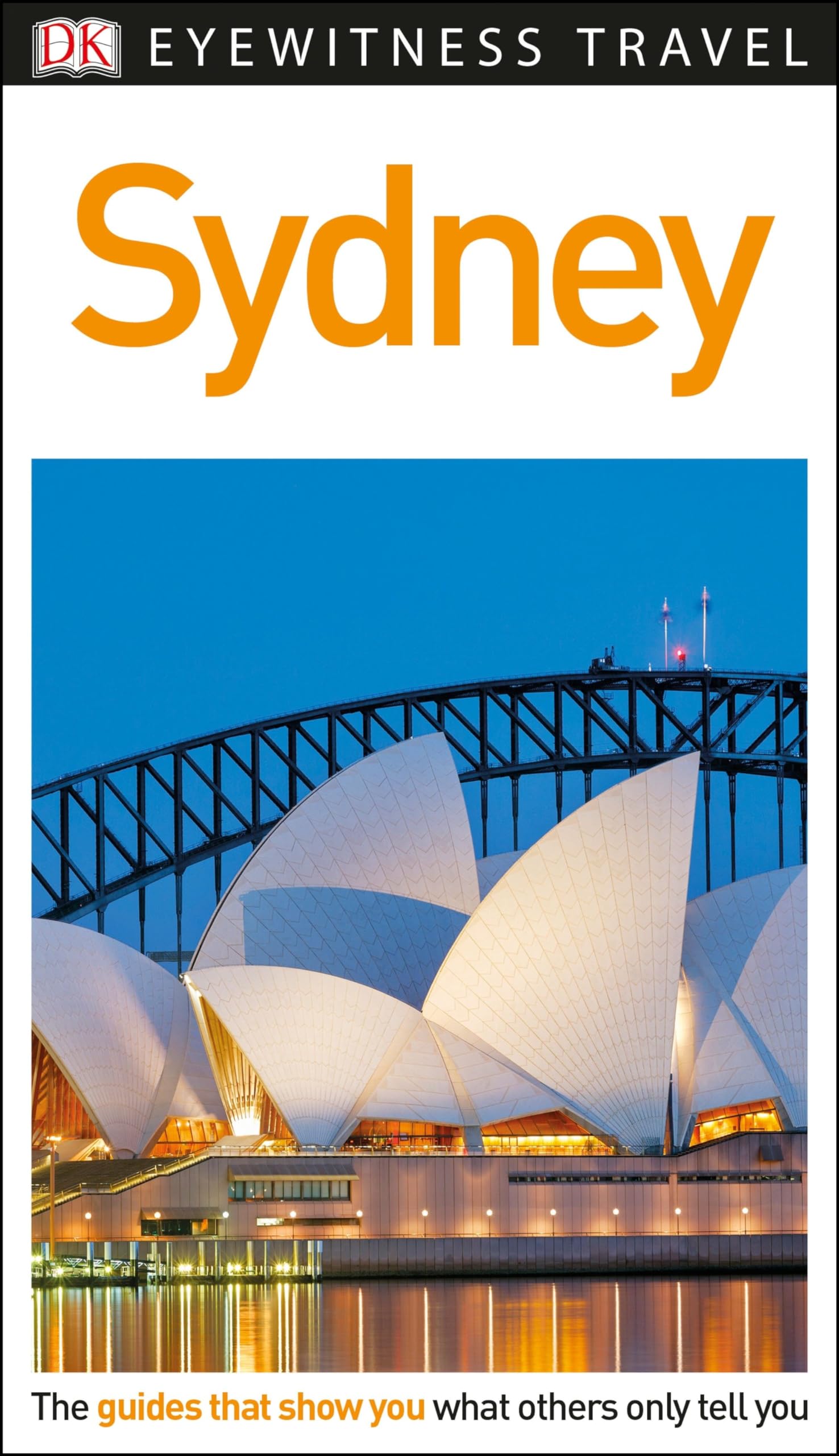 DK Sydney Travel Guide - Explore Top Attractions, Hotels & Local Tips | Perfect for Tourists & First-Time Visitors