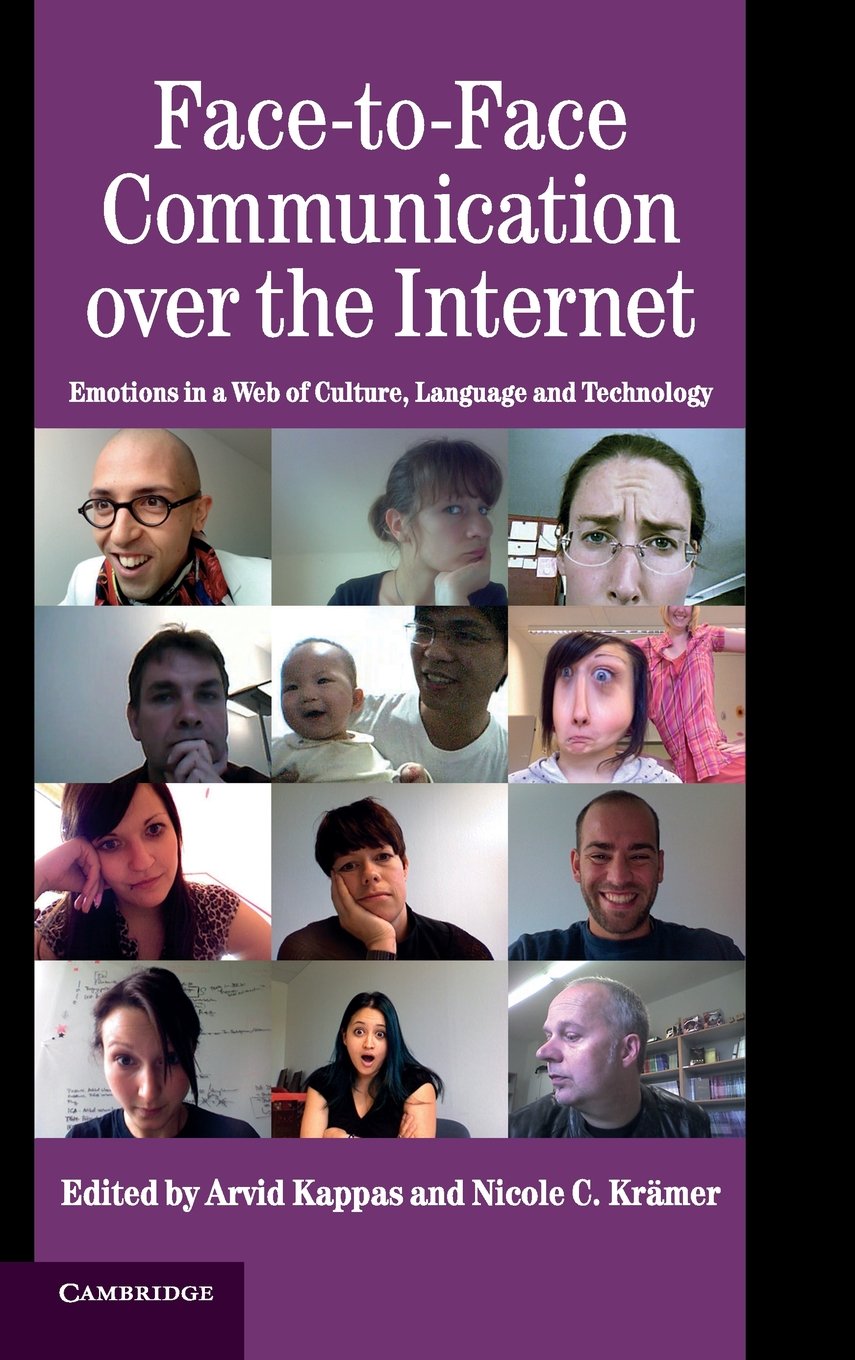 Face-to-Face Communication Online: Exploring Emotions Across Cultures, Languages & Technology | Digital Meetings, Remote Work & Virtual Social Interactions