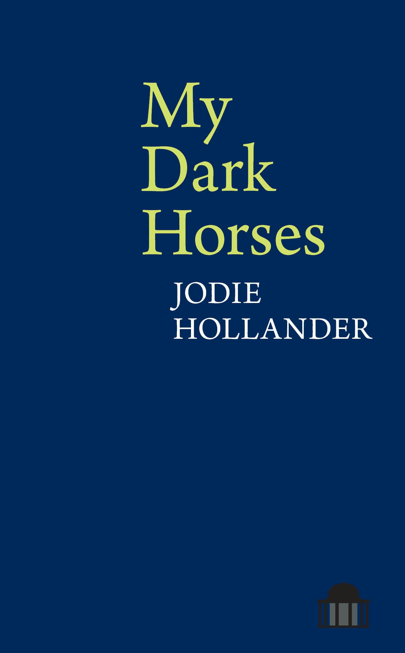 My Dark Horses (Pavilion Poetry) - Contemporary Poetry Collection for Book Lovers & Literary Enthusiasts | Perfect for Reading, Gifting & Home Library Decor
