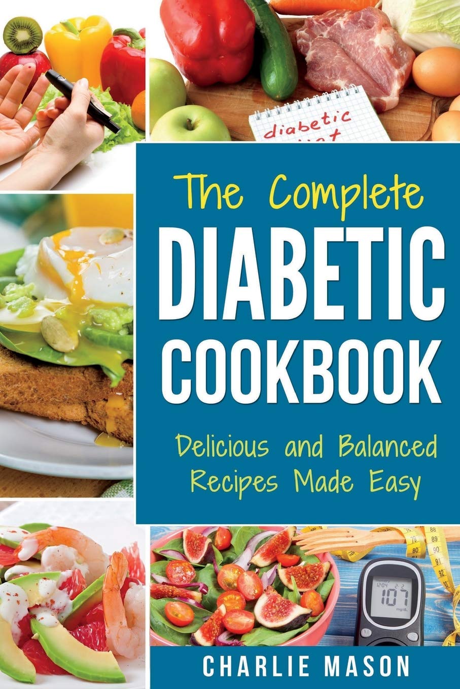 Best Diabetic Cookbook for Meal Planning - Healthy Breakfast, Lunch, Dinner & Dessert Recipes for Diabetes Management | Perfect for Diabetic Diet & Daily Meal Prep