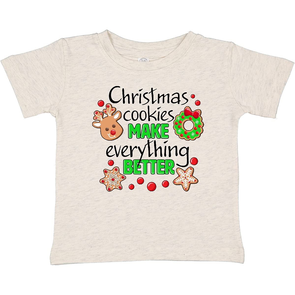 Inktastic Christmas Cookies Make Everything Better Baby T-Shirt | Cute Holiday Outfit for Infants & Toddlers | Perfect for Family Photos, Christmas Parties & Festive Celebrations