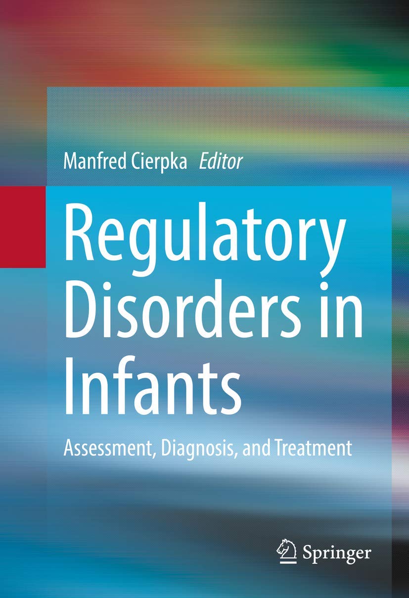 Regulatory Disorders in Infants: Assessment, Diagnosis & Treatment Guide for Pediatricians & Parents | Newborn Care & Early Intervention Strategies