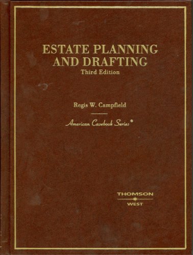 Estate Planning and Drafting Legal Guide - American Casebook Series | Law School Textbook & Attorney Reference for Wills, Trusts & Probate