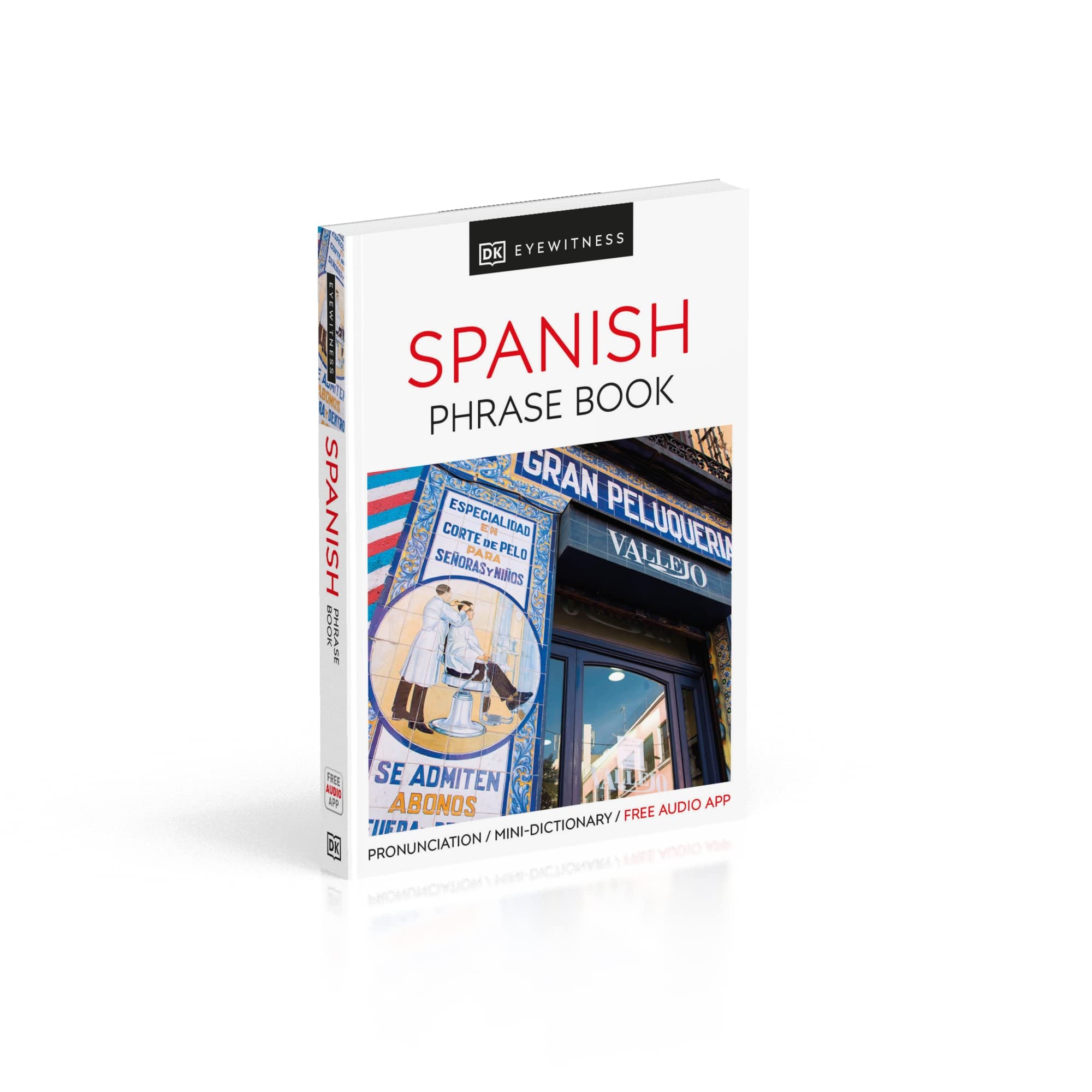 Eyewitness Travel Phrase Book Spanish - Essential Spanish Phrases for Travelers | Learn Conversational Spanish for Vacations in Spain & Latin America | Perfect for Tourists, Students & Business Trips