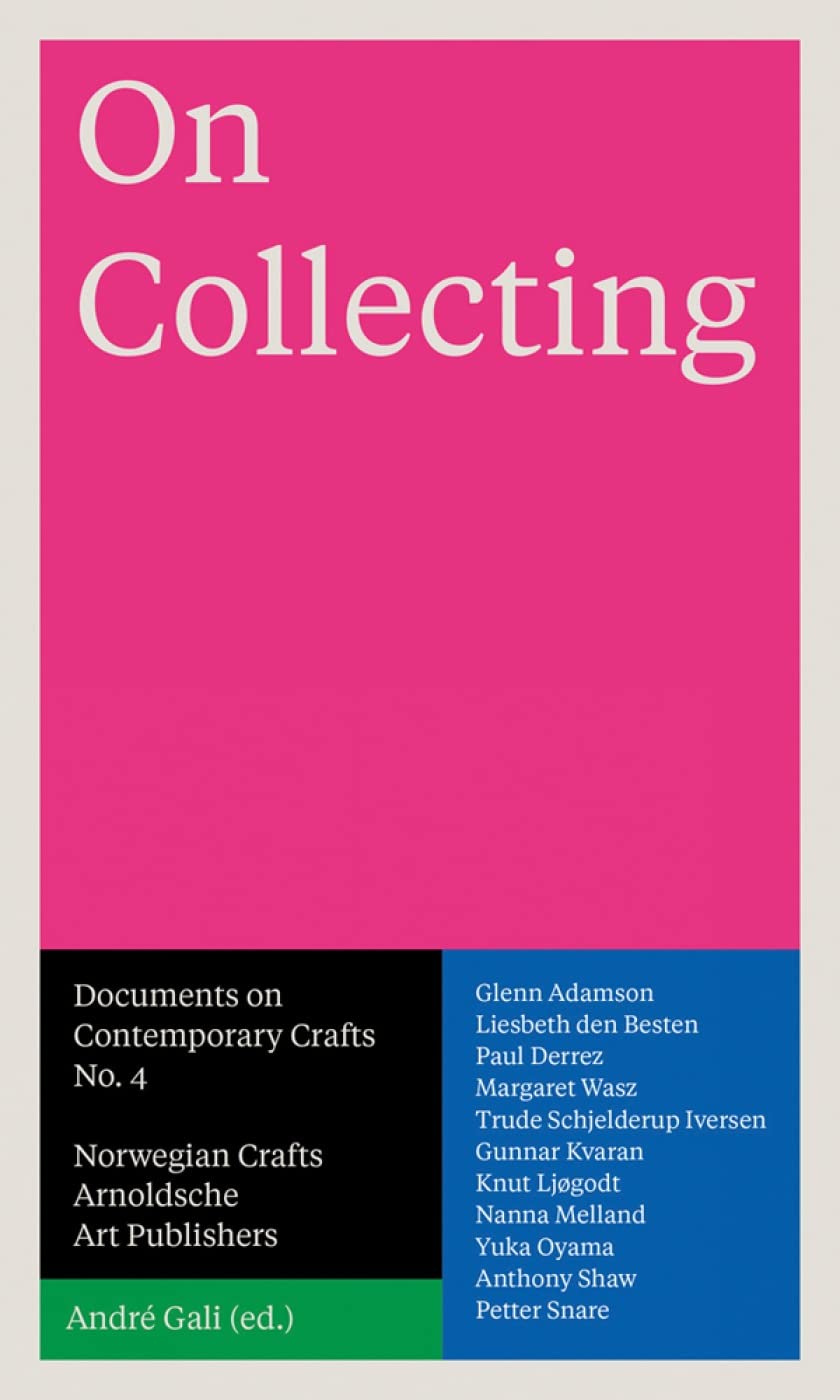On Collecting: Contemporary Crafts Documents No. 4 - Perfect for Art Collectors, Museum Curators & Craft Enthusiasts