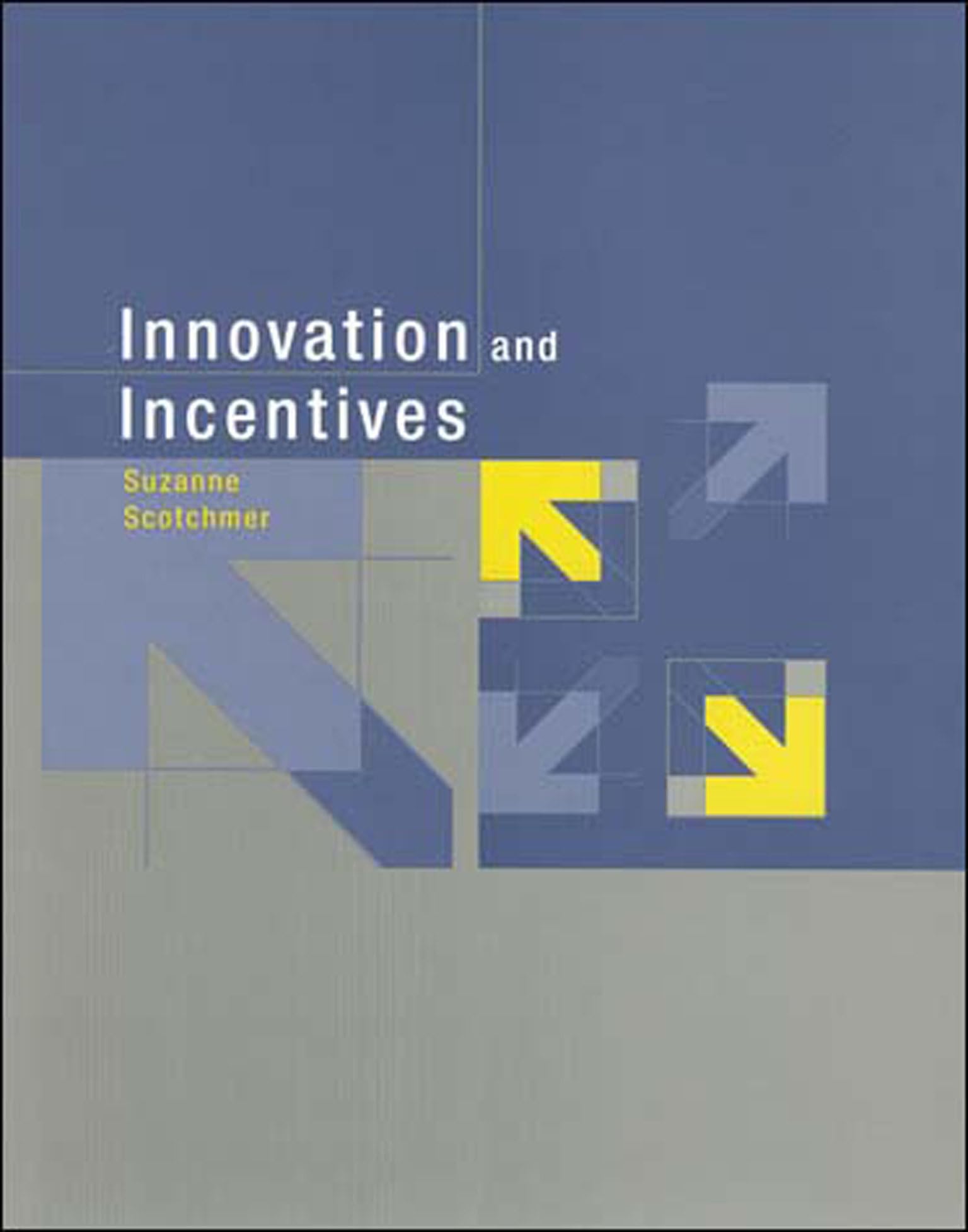 Innovation and Incentives - MIT Press Book on Technology & Business Strategies | Perfect for Entrepreneurs, Researchers & Policy Makers