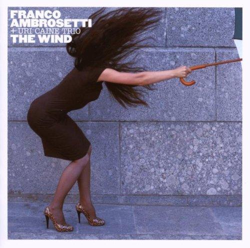 Ambrosetti Franco The Wind Uri Caine Trio Jazz Music Album - Perfect for Relaxation, Study & Coffee Shop Ambience