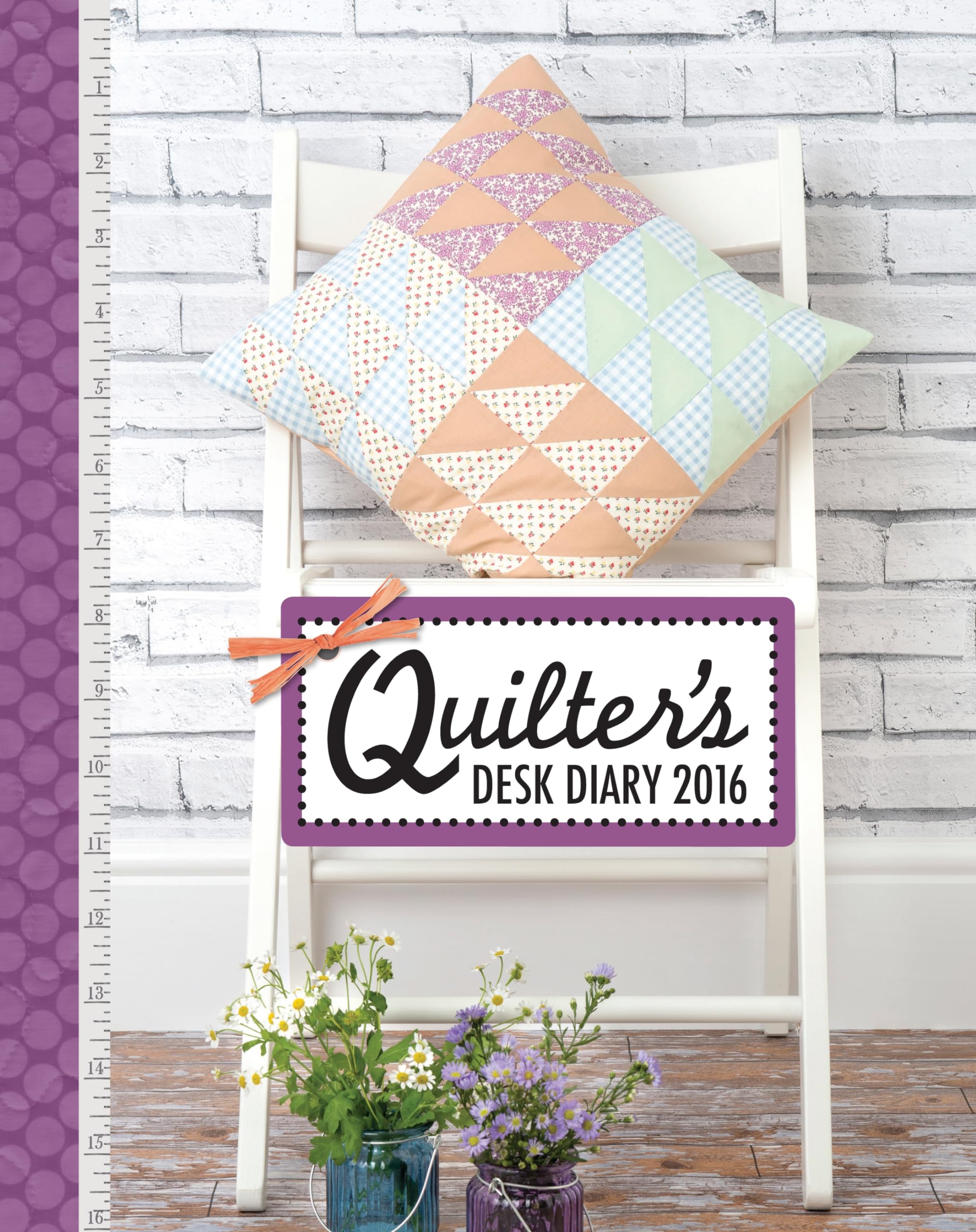 Quilter's Desk Diary 2016 - Perfect for Sewing & Crafting