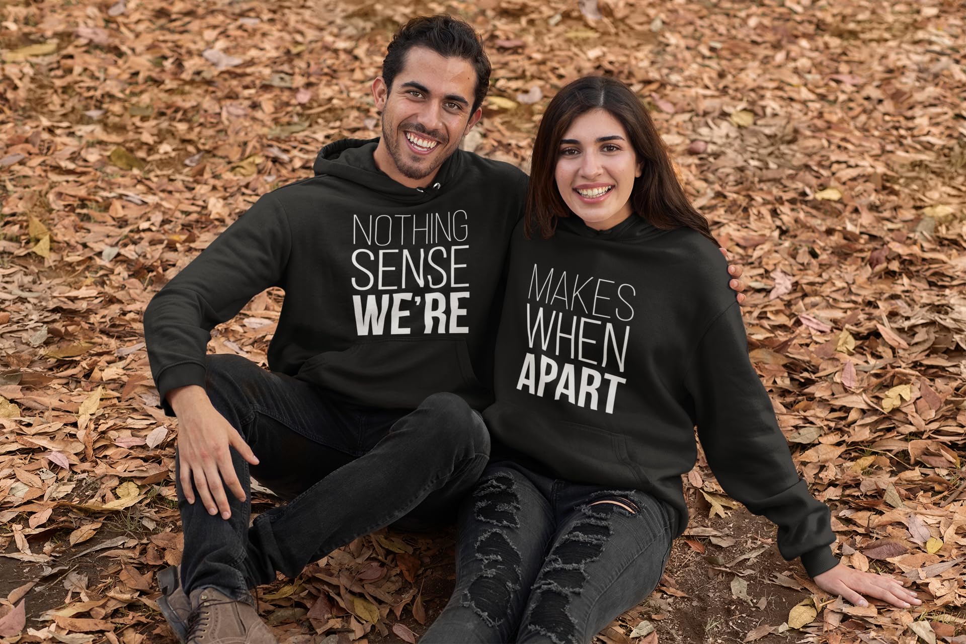 Shop4ever Couples Matching Hoodie Sweatshirts - 'Nothing Makes Sense When We're Apart' Romantic Couple Outfits for Date Nights & Anniversaries