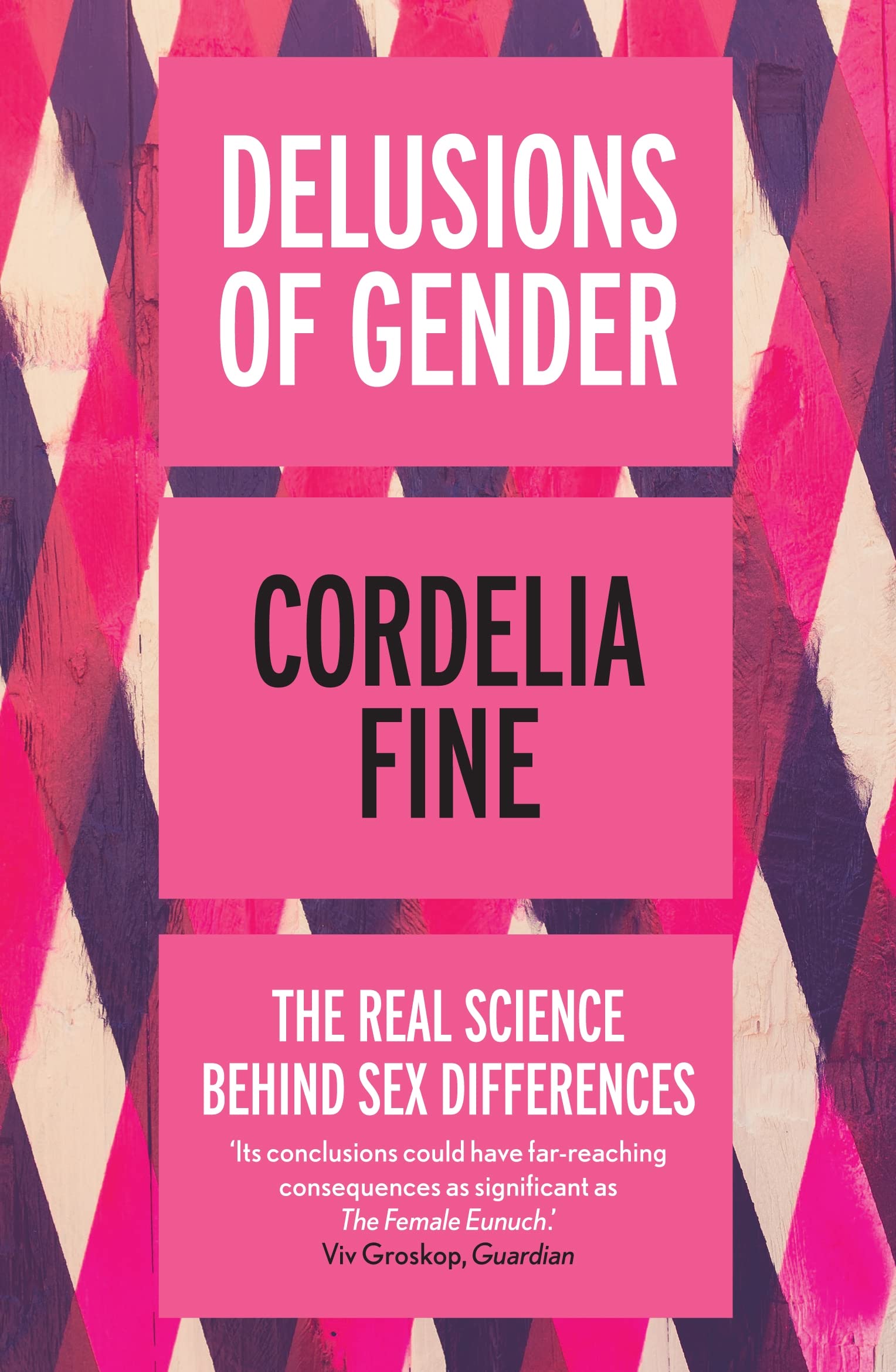 Delusions of Gender: The Real Science Behind Sex Differences - Exploring Gender Psychology & Neuroscience for Book Clubs & Academic Studies