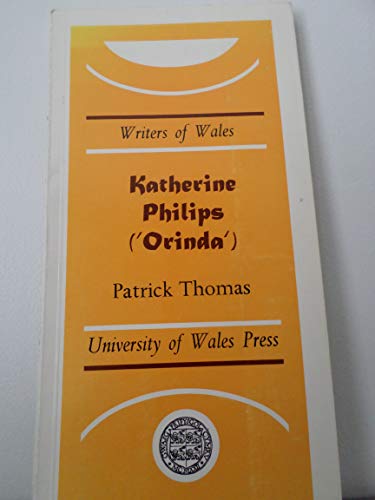 Katherine Philips ('Orinda') Biography - Welsh Poet & Writer | University of Wales Press | Writers of Wales Series | Perfect for Literature Students & History Enthusiasts