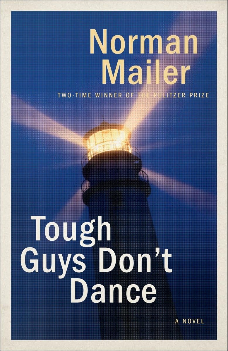 Tough Guys Don't Dance: A Novel by Norman Mailer - Crime Fiction & Psychological Thriller - Perfect for Book Clubs & Mystery Lovers