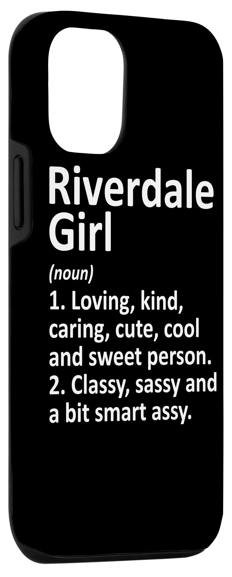 Funny iPhone 12/12 Pro Case - RIVERDALE GIRL IL ILLINOIS Home Roots Gift - Perfect for Travel, Work & Daily Use