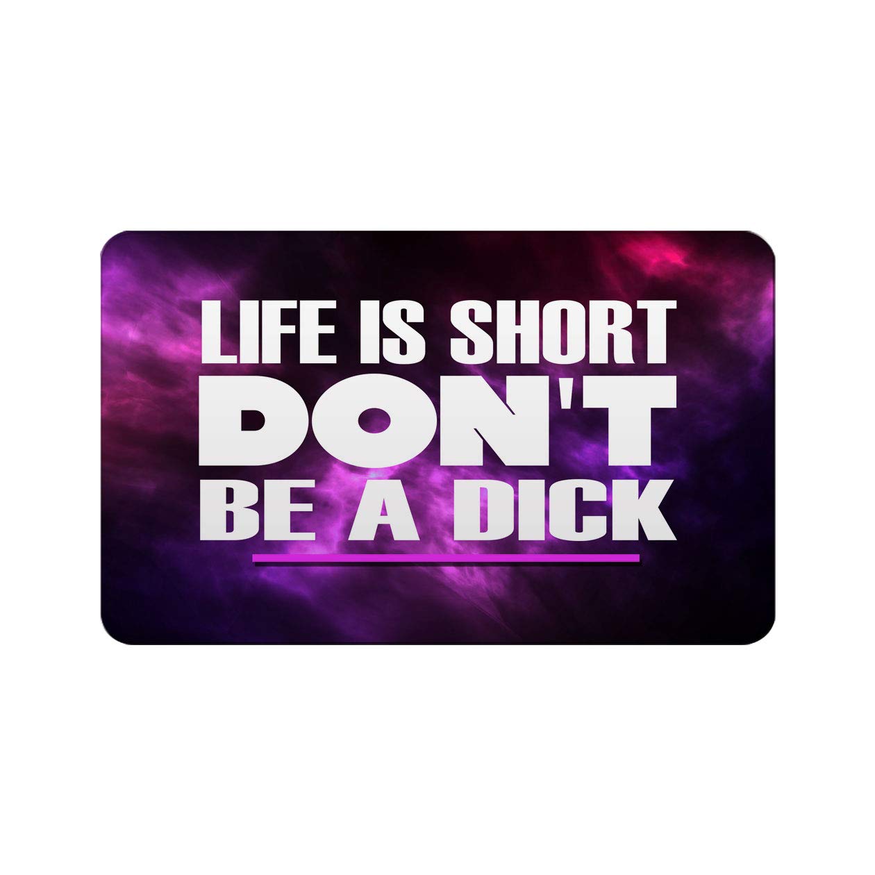 Makoroni - LIFE IS SHORT DON'T BE A DICK Funny Refrigerator Magnet (2