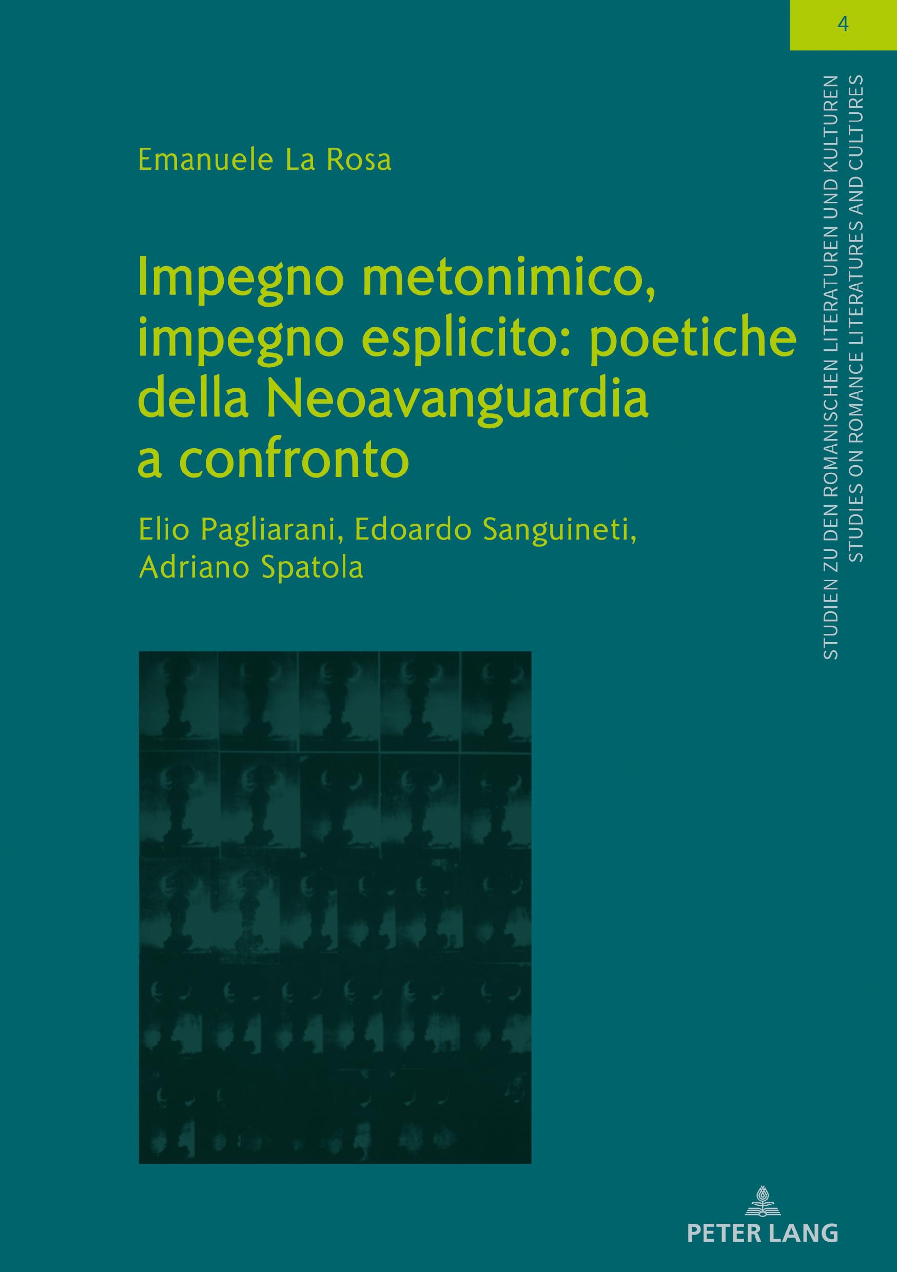 Impegno Metonimico, Impegno Esplicito: Comparative Poetics of Neoavanguardia in Italian Literature | Studies on Romance Literatures and Cultures | Perfect for Literary Scholars & Italian Culture Enthusiasts