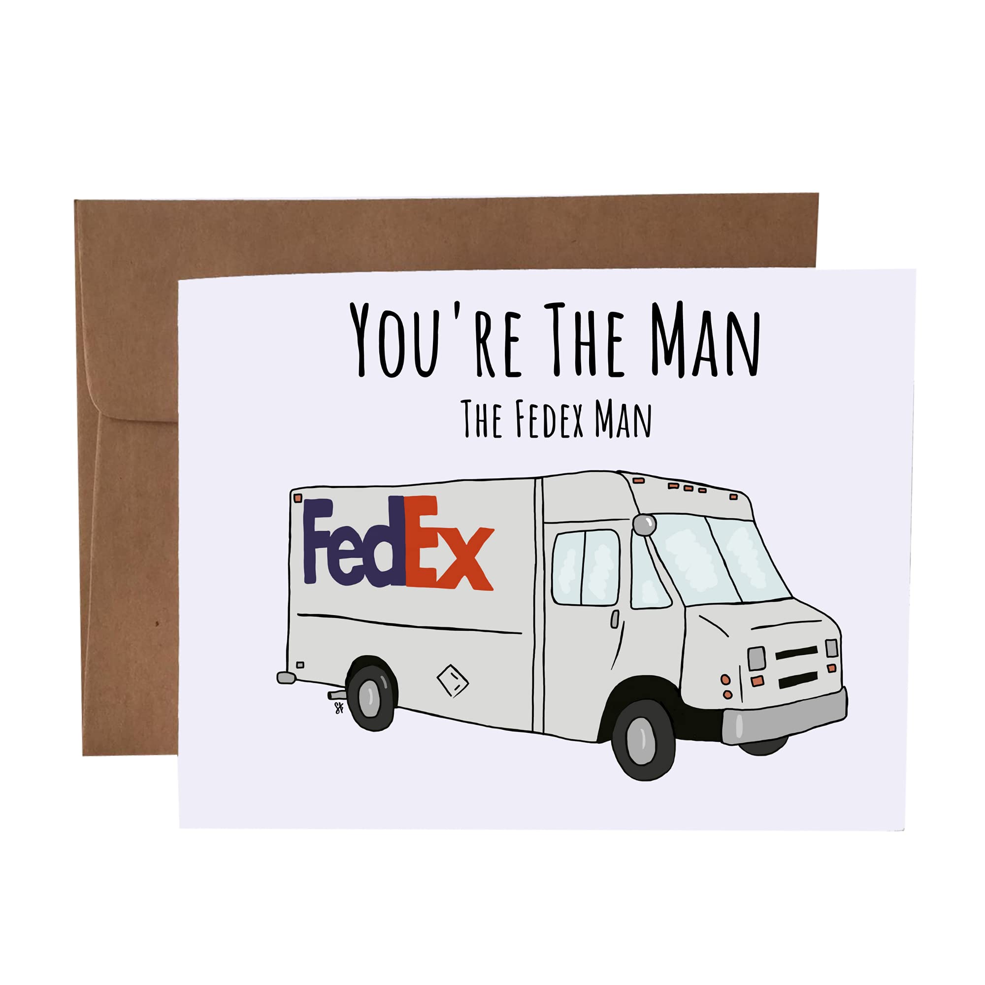 Funny FedEx Thank You Card - 'You're The Man The FedEx Man' Blank Inside Greeting Card with Kraft Envelope | Perfect for Delivery Driver Appreciation, Customer Thank You Gifts & Office Humor