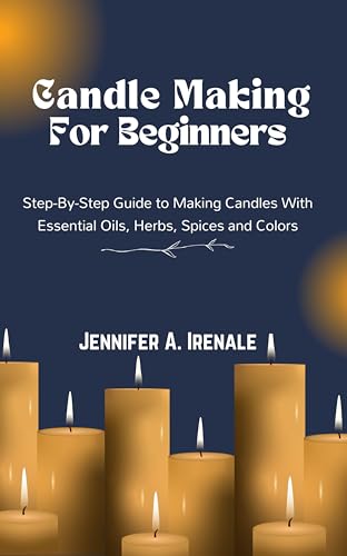 Candle Making Kit for Beginners - DIY Essential Oil Scented Candles with Herbs & Natural Colors | Step-by-Step Guide for Home Decor, Gifts & Relaxation