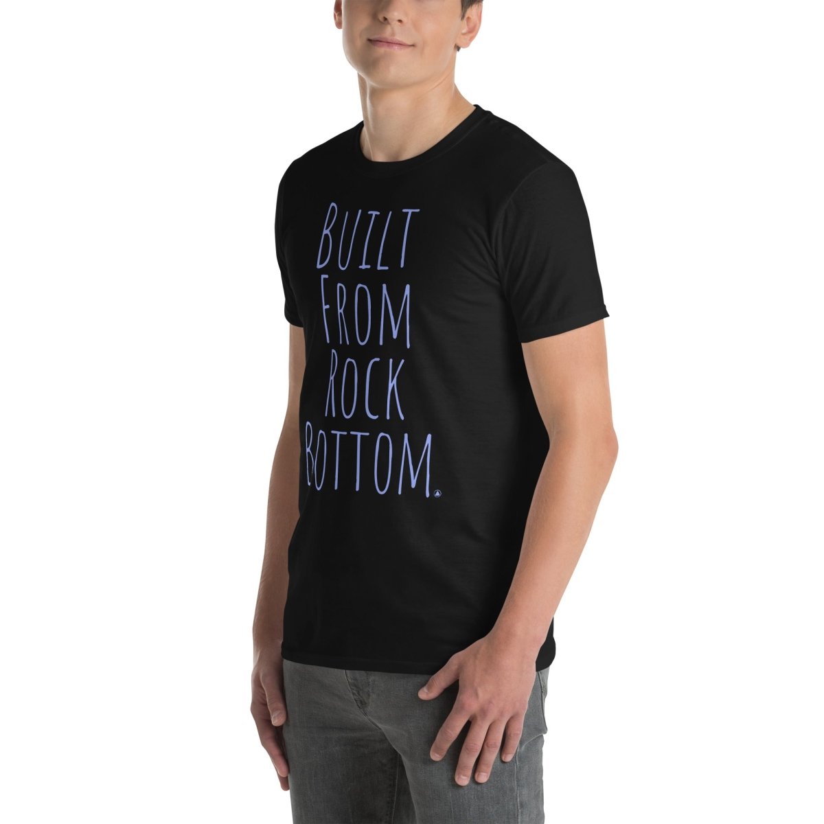 Built From Rock Bottom – Essential Unisex T-Shirt | Comfortable Cotton Tee for Men & Women | Perfect for Casual Wear, Gym, and Everyday Outfits