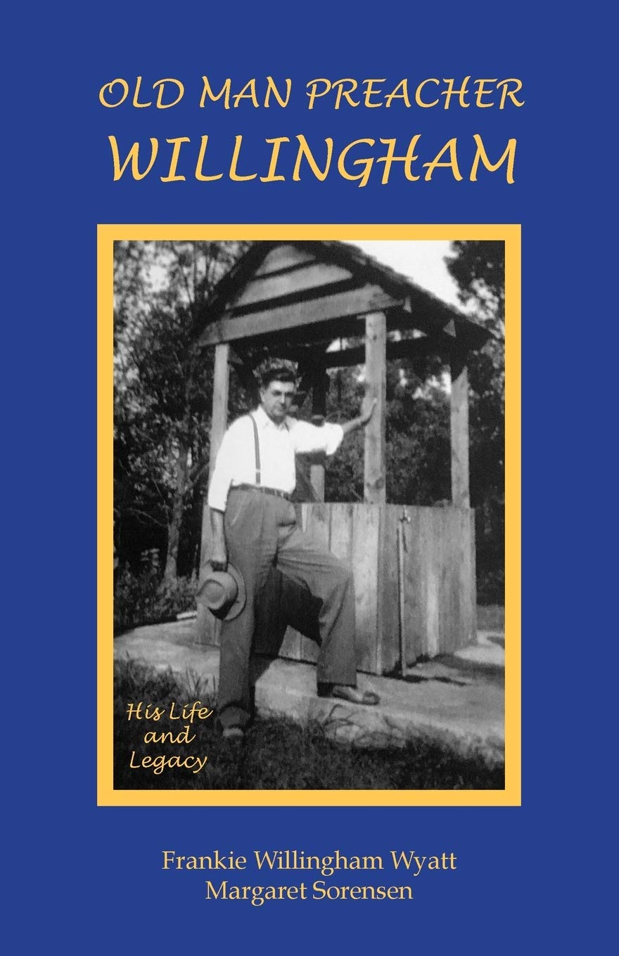 Old Man Preacher Willingham: Biography & Inspirational Life Story of a Legendary Minister | Christian Books, Sermon Resources & Faith-Based Gifts