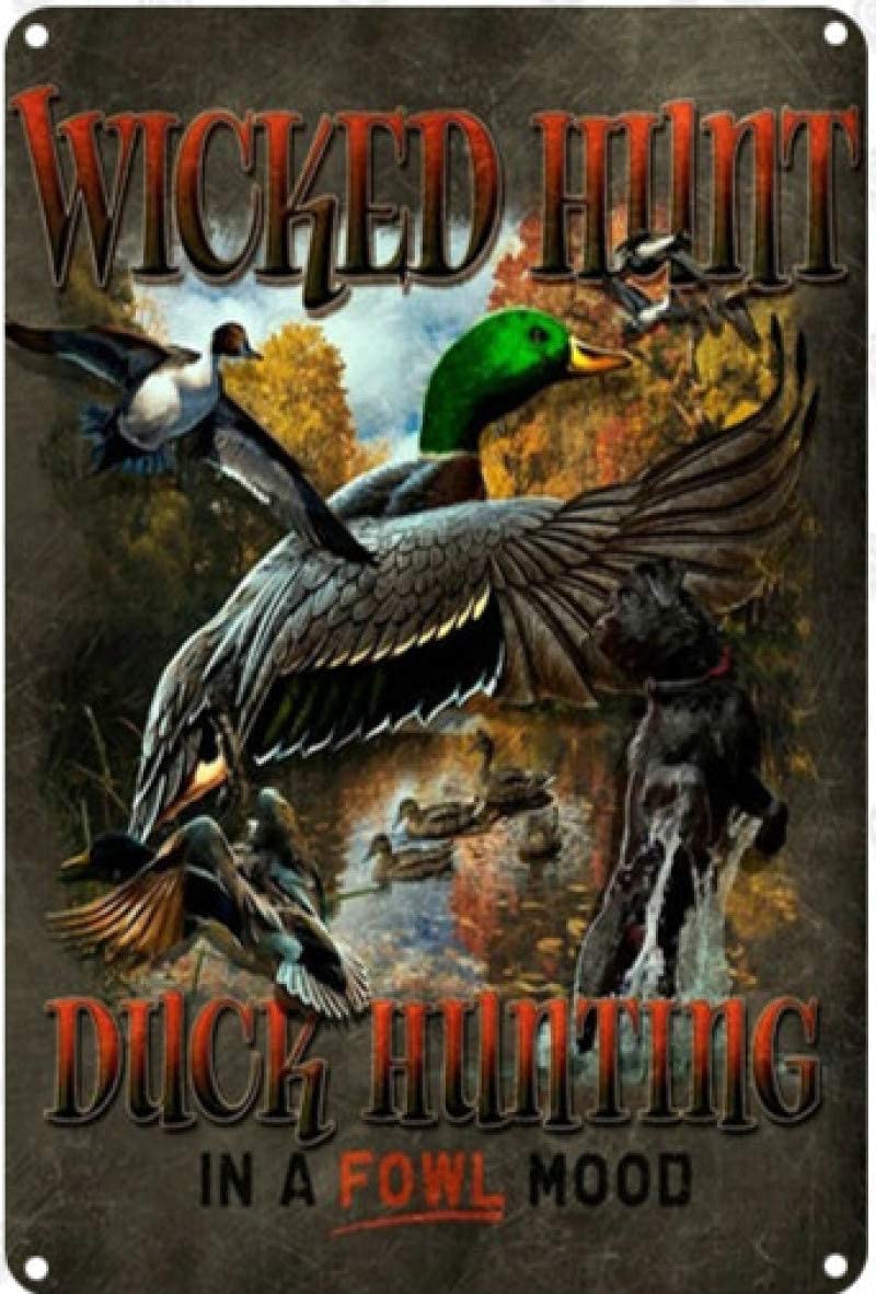 Vintage Duck Hunting Tin Sign - Retro Wicked Hunt Poster Plaque Wall Decor for Kitchen, Bar, Pub & Farmhouse - 12x8 Inch - Perfect for Rustic, Man Cave & Hunting Lodge Decor
