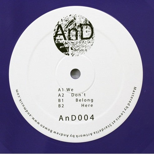 AnD - We Don't Belong Here EP (AnD004) | Electronic Music Vinyl Record | Perfect for DJ Sets & Music Collectors