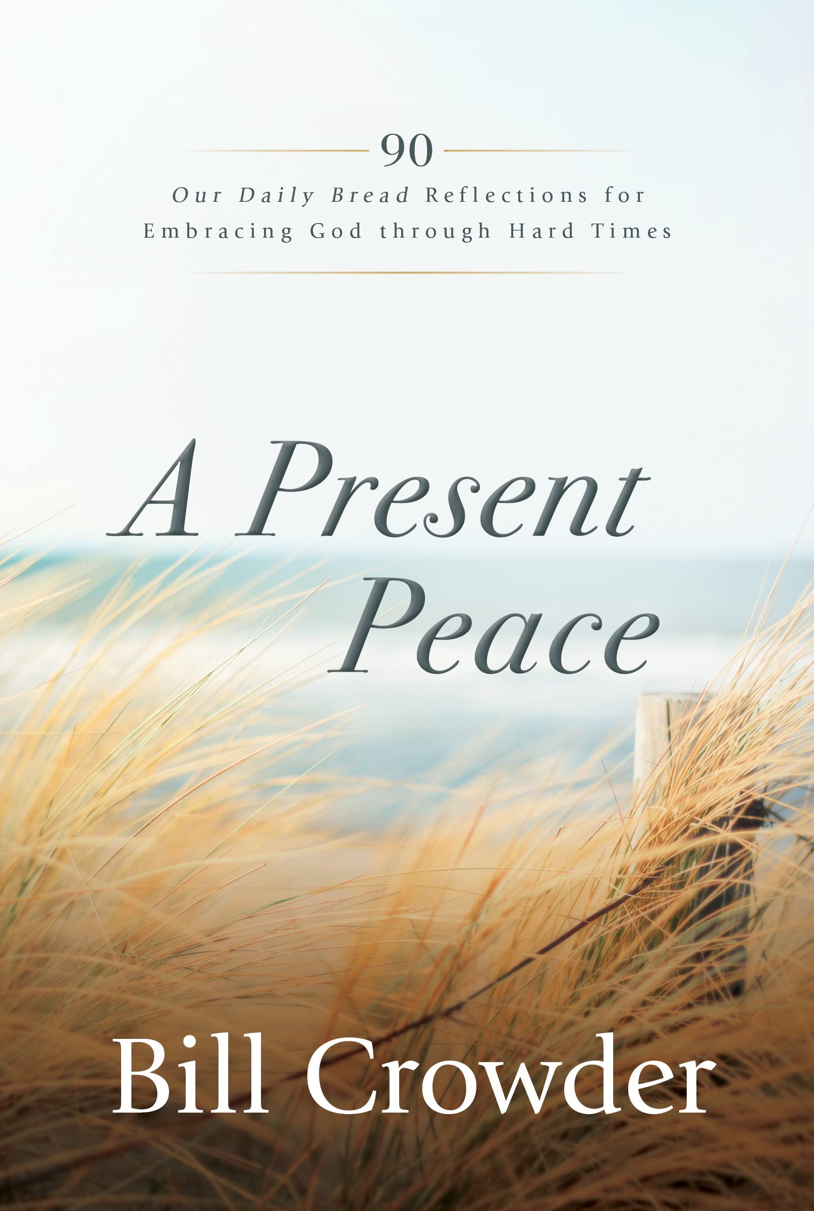 Daily Bread Devotional Book - 90 Inspirational Reflections for Finding God's Truth in Difficult Times | Christian Spiritual Growth, Bible Study & Comfort in Hard Seasons
