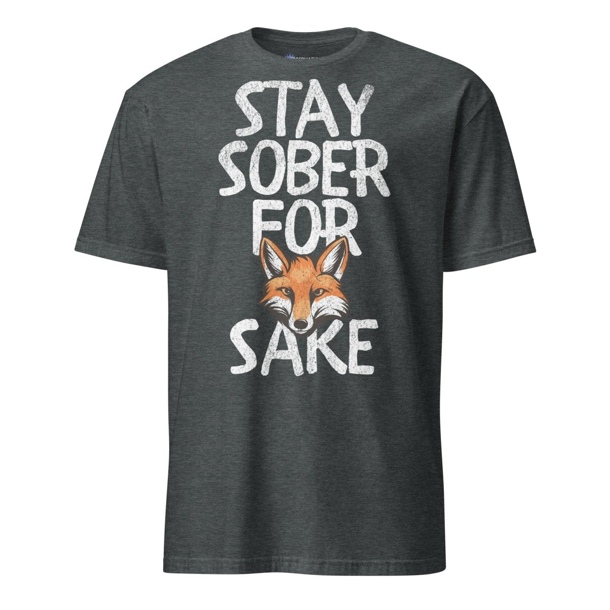 Stay Sober For Fox Sake Unisex Short Sleeve T-Shirt - Comfortable Casual Tee for Everyday Wear, Gifts, and Funny Outfits