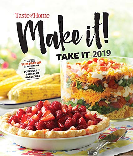 Taste of Home Make It Take It 2019 Cookbook - Easy Recipes for Potlucks, Parties & Family Gatherings