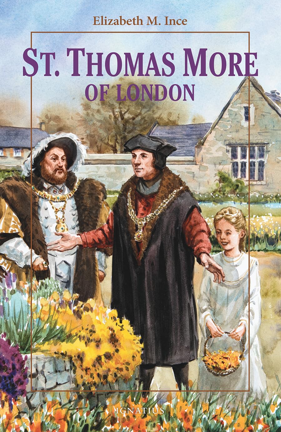 St. Thomas More of London Biography Book - Inspiring Vision Books Series | Perfect for Catholic Readers, History Enthusiasts & Book Clubs