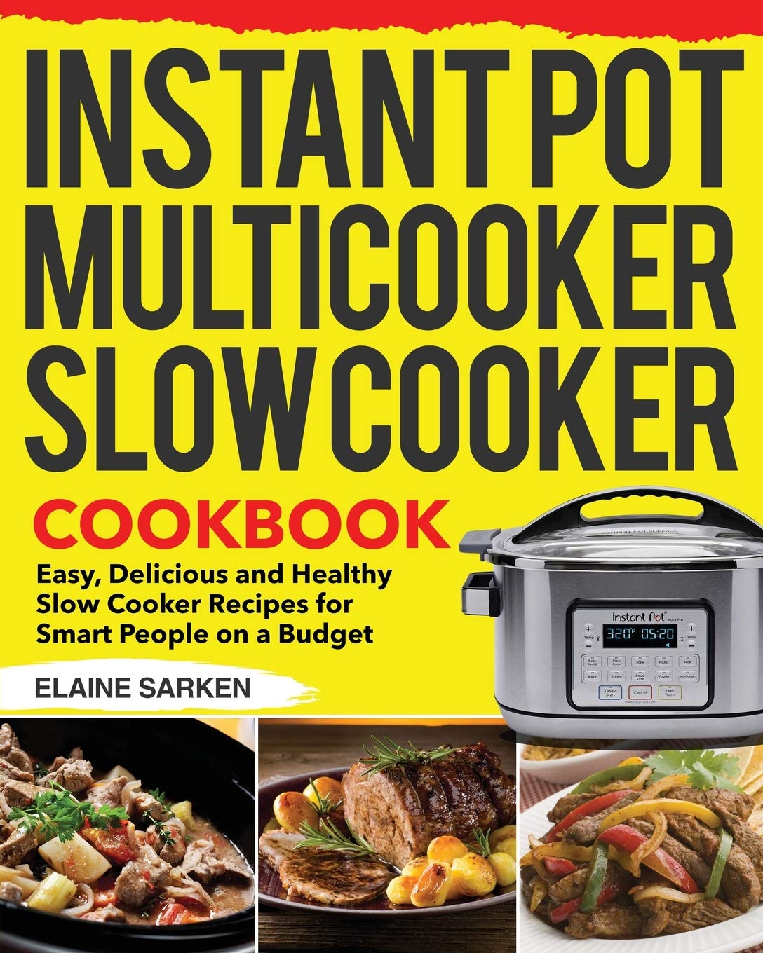 Instant Pot Multicooker & Slow Cooker Cookbook - Easy Recipes for Pressure Cooking, Slow Cooking & More | Perfect for Busy Families & Meal Prep