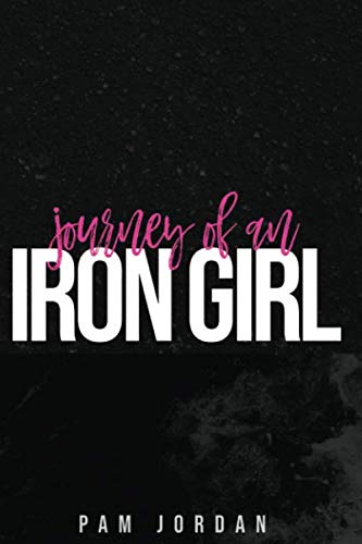 The Journey of an Iron Girl - Inspirational Fitness Story for Women | Perfect for Gym Motivation & Personal Growth