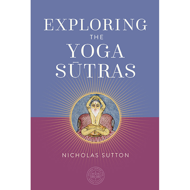 Exploring the Yoga Sutras: Ancient Wisdom for Modern Practice - Perfect for Home Yoga, Meditation & Spiritual Growth