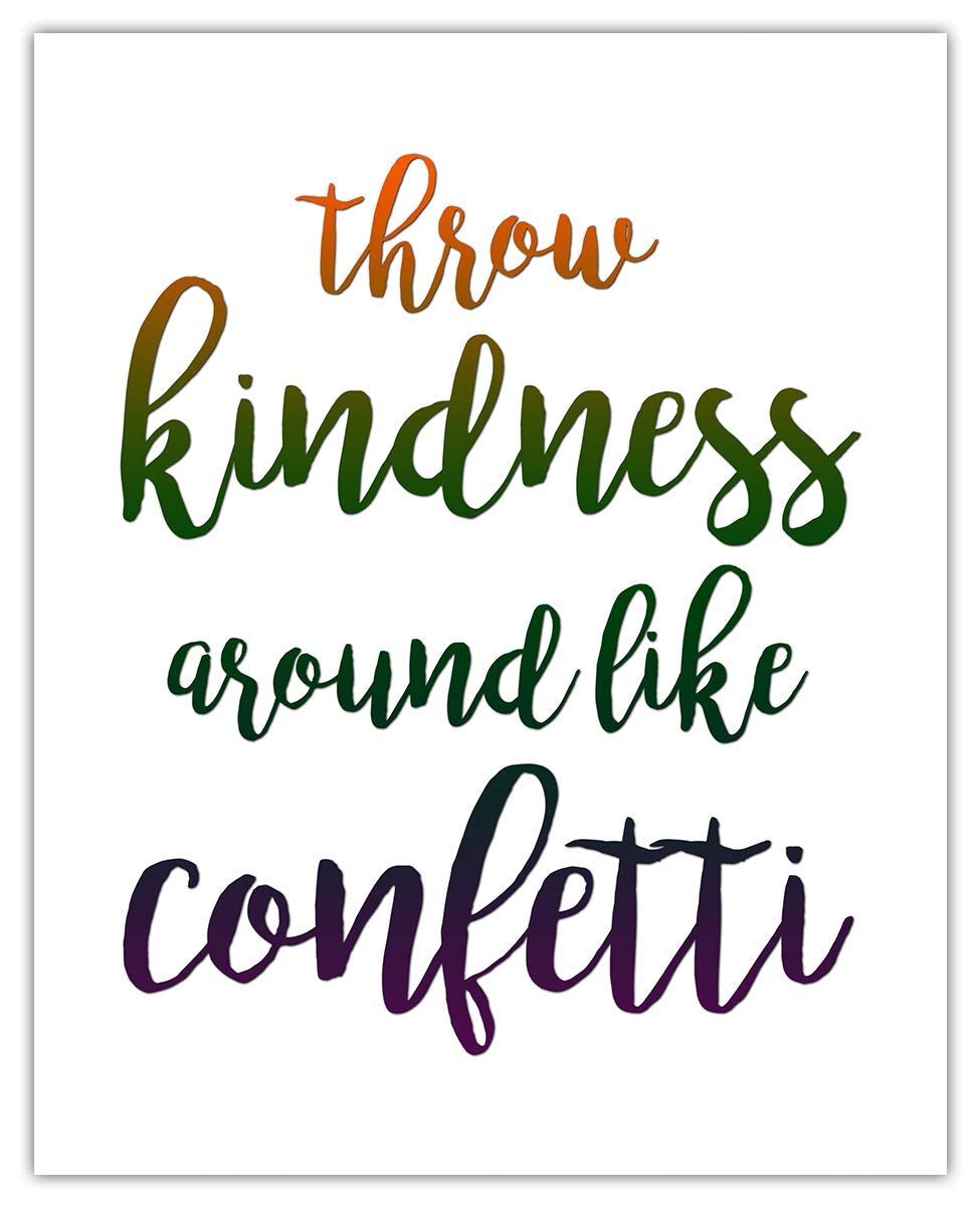 Motivational Wall Art Office Decor for Men & Women - 'Throw Kindness Around Like Confetti' 8x10 Inspirational Poster, Positive Affirmations Wall Decor for Kids - Perfect for Home, Office & Classroom Motivation