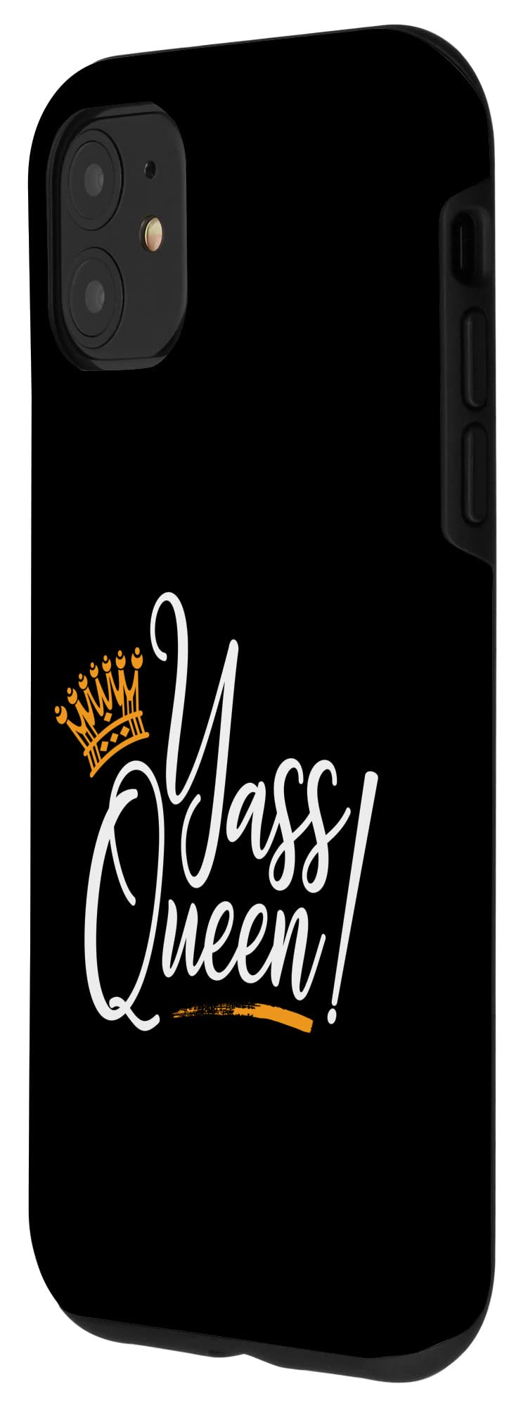 iPhone 11 Case - Yass Queen Graphic T-Shirt Design for Women & Girls | Trendy Protective Phone Cover for Daily Use & Fashion Statement
