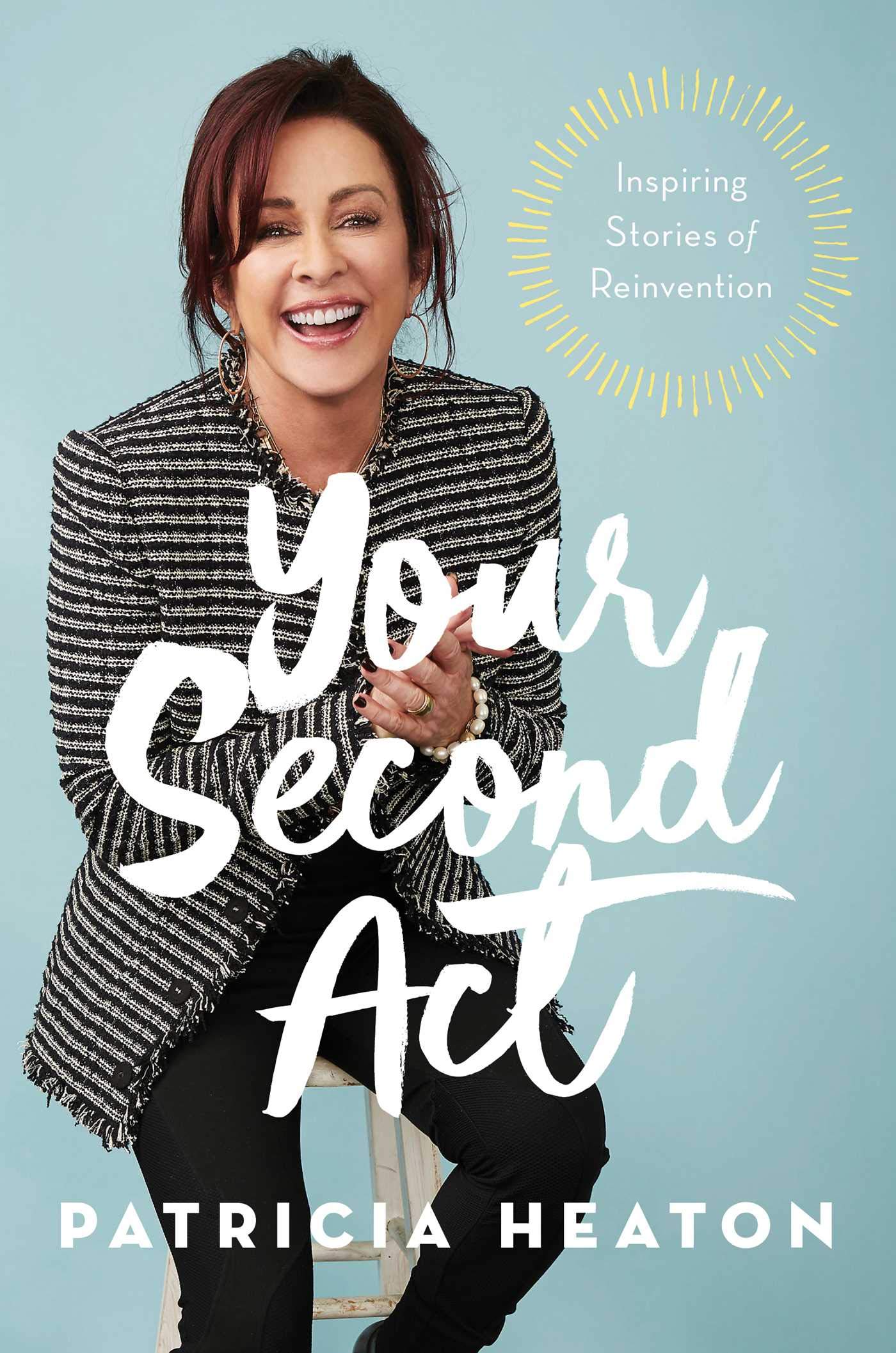Your Second Act: Inspiring Stories of Reinvention - Motivational Book for Career Change & Life Transformation | Perfect for Midlife Career Shifters, Entrepreneurs & Personal Growth