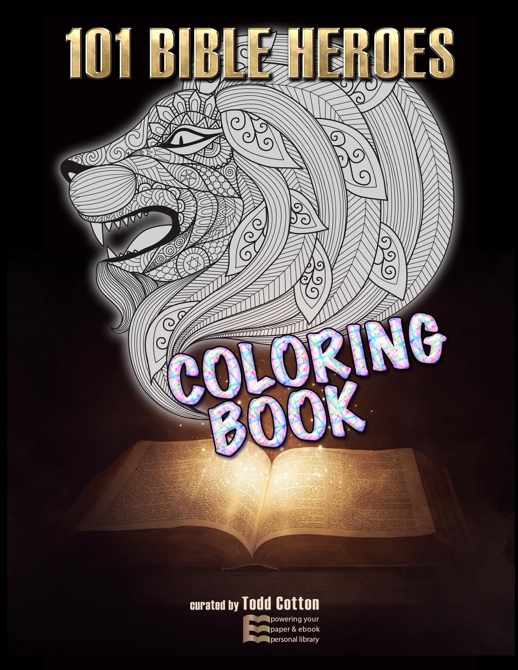 101 Bible Heroes Coloring Book for Kids & Adults - Inspirational Christian Activity Book for Sunday School, Bible Study & Relaxation