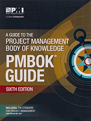 PMBOK® Guide 6th Edition - Project Management Body of Knowledge | Official PMI Handbook for Project Managers | Perfect for PMP Exam Prep & Professional Certification