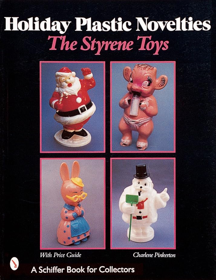 Vintage Holiday Plastic Novelties & Styrene Toys - Collector's Guide Book | Perfect for Christmas Decor, Retro Home Display, and Toy Collectors