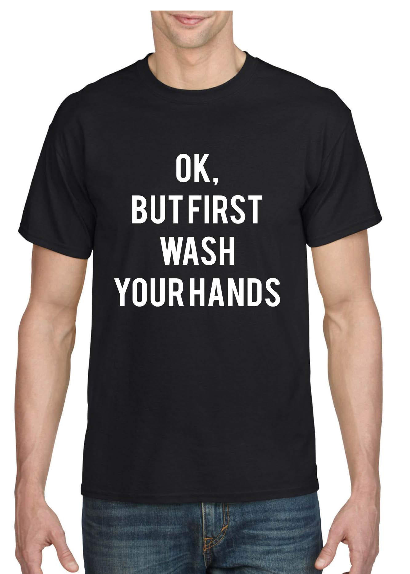 ALLNTRENDS Men's Funny Hand Washing T-Shirt - 'OK But First Wash Your Hands' Novelty Graphic Tee for Germ Awareness | Perfect for Casual Wear, Gifts & Pandemic Humor