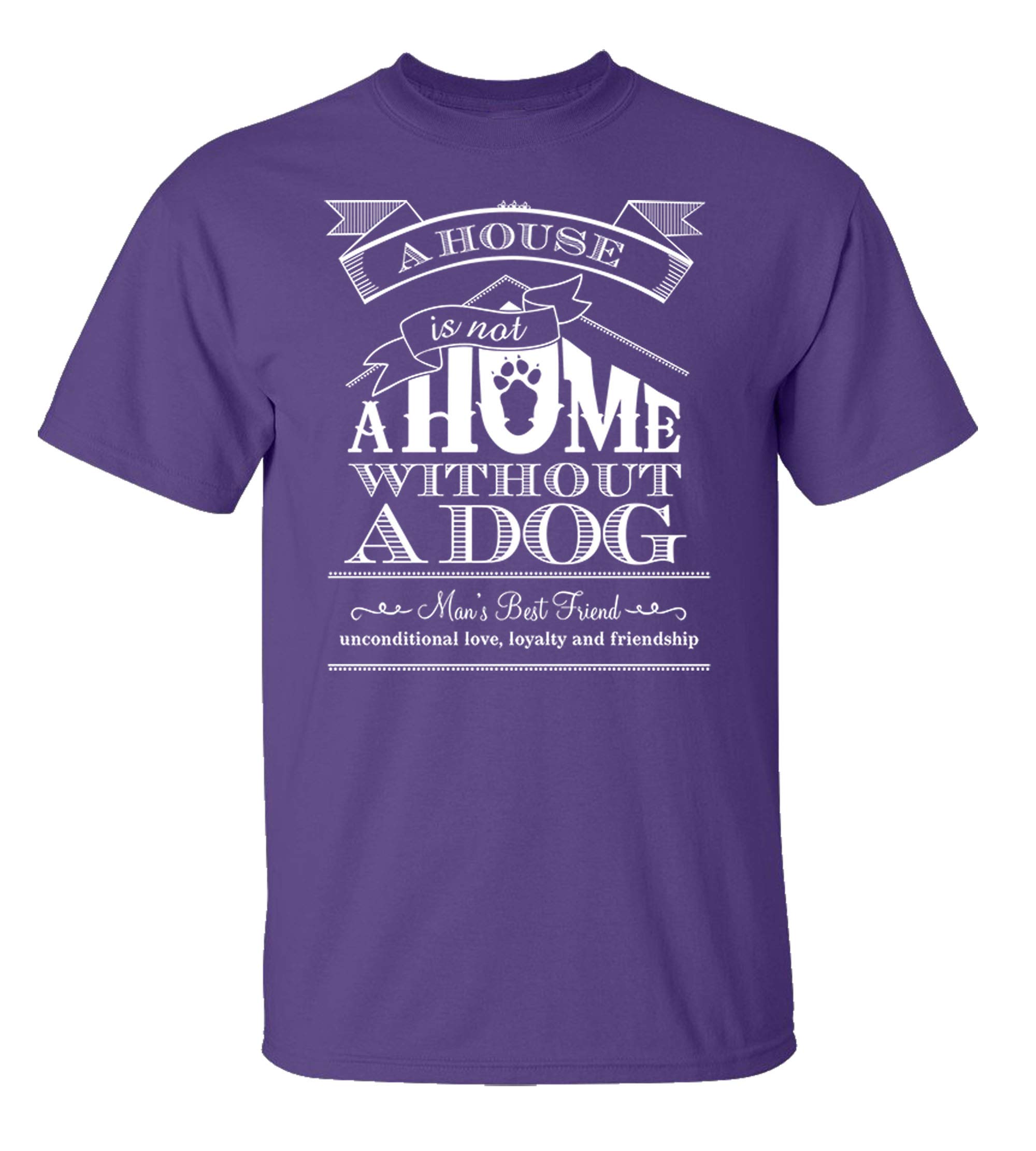 Funny Dog Lover T-Shirt - 'A House is Not A Home Without A Dog' Graphic Tee - Purple 6XL - Perfect for Casual Wear, Dog Park Outings & Pet Owner Gifts