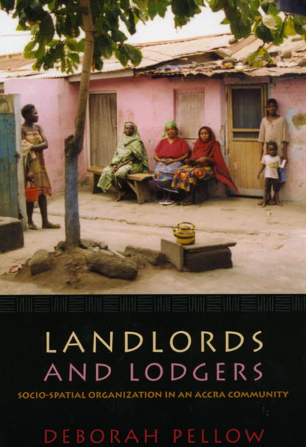 Landlords and Lodgers: Exploring Socio-Spatial Organization in Accra Communities | Urban Anthropology & Housing Studies for Researchers and Policy Makers