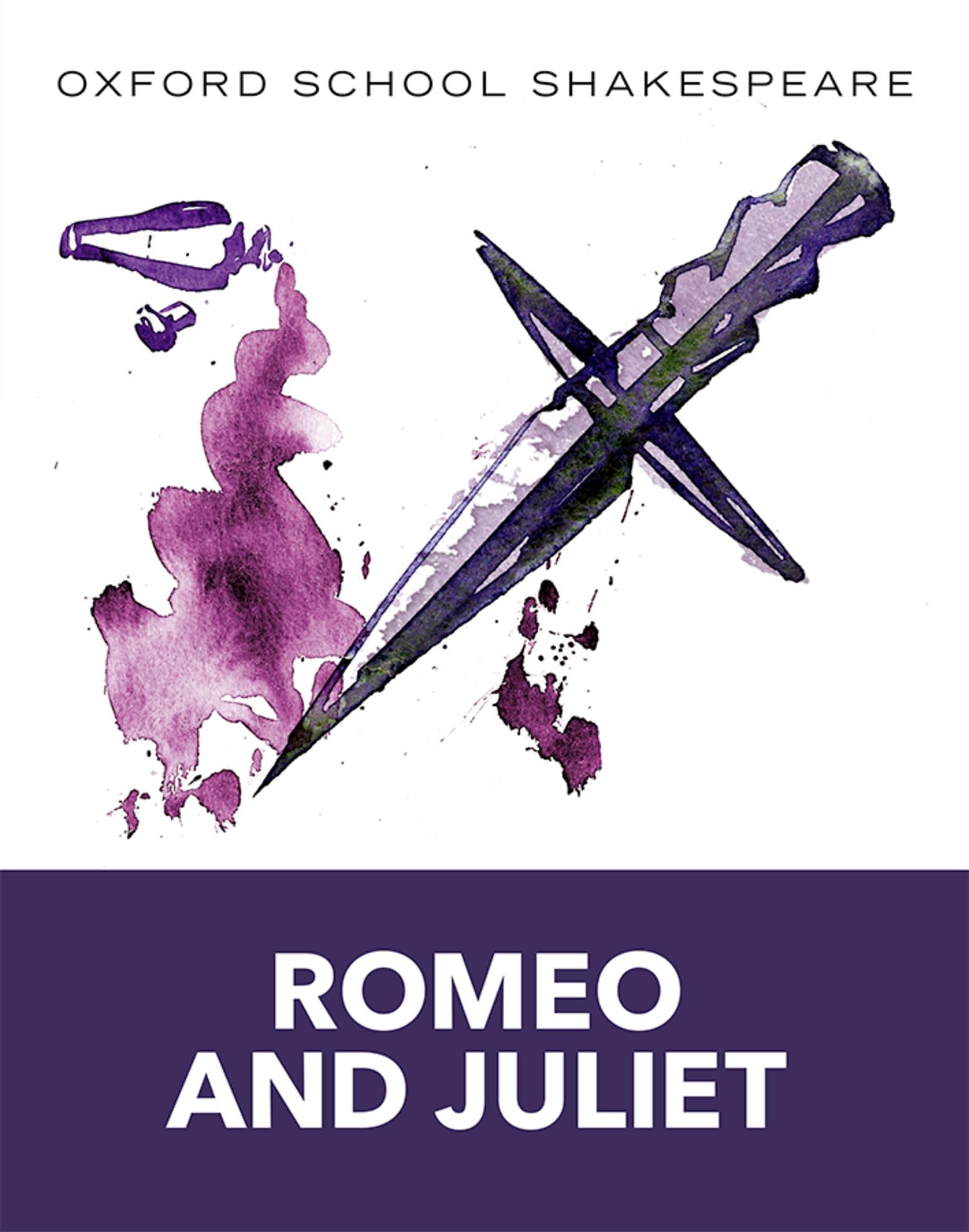 Romeo and Juliet by William Shakespeare - Oxford School Edition | Classic Literature for Students & Teachers | Perfect for Classroom Study & Book Clubs